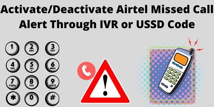 Activate Airtel Missed Call Alert Service