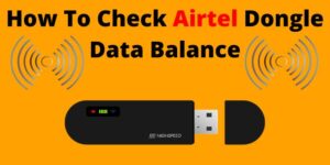 How To Check Airtel Dongle Data Balance