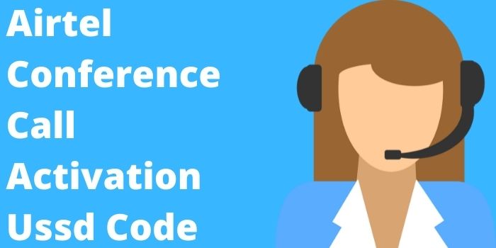 Airtel Conference Call Activation Ussd Code