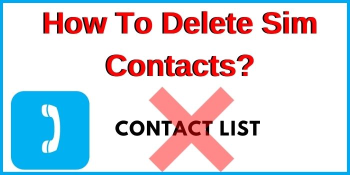 How To Delete Sim Contacts