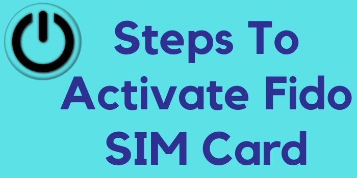 Activate Fido SIM card