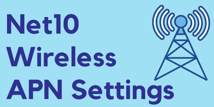 Net10 Wireless APN Settings