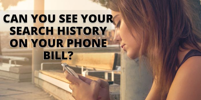 Can You See Your Search History On Your Phone Bill