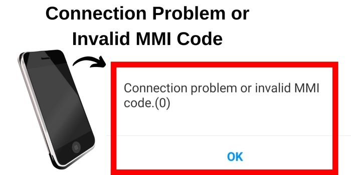 Connection Problem or Invalid MMI Code