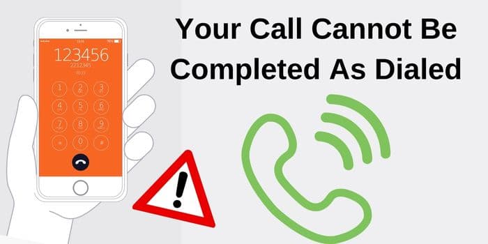 Your Call Cannot Be Completed As Dialed
